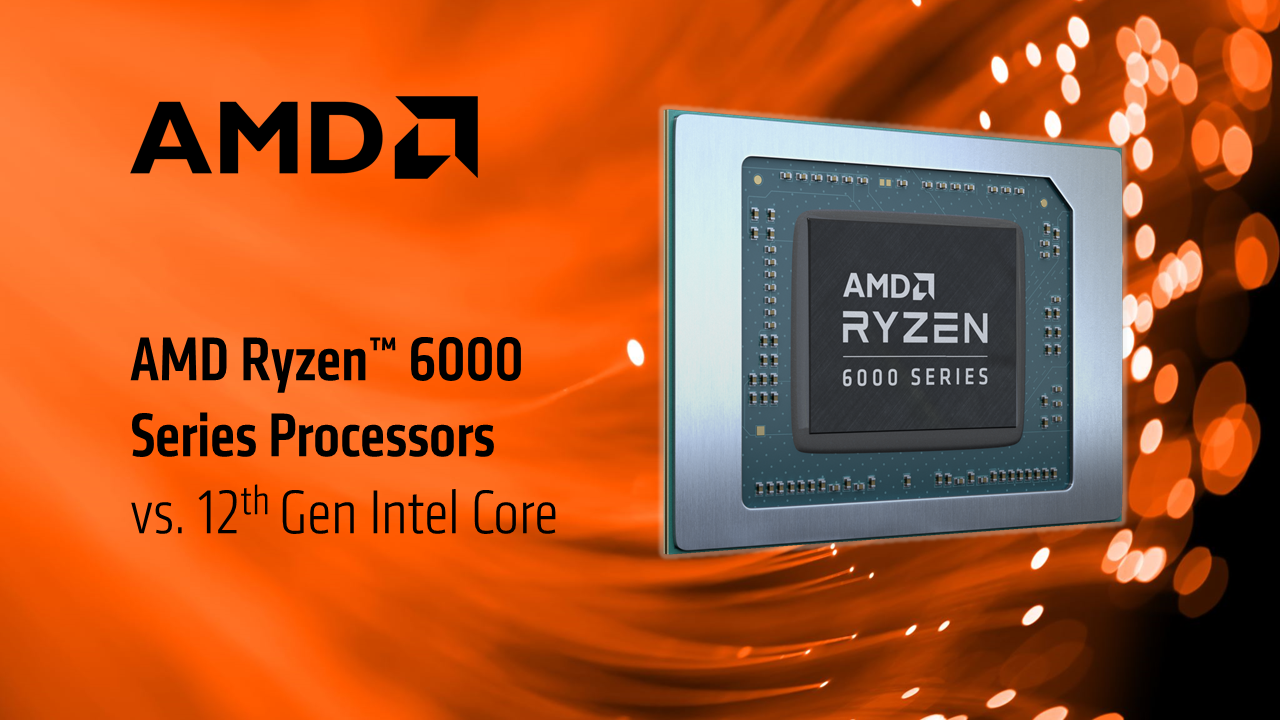 AMD RYZEN™ 6000 シリーズ・プロセッサーと第 12 世代 INTEL CORE の比較